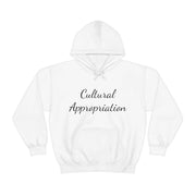 Cultural Appropriation Hoodie