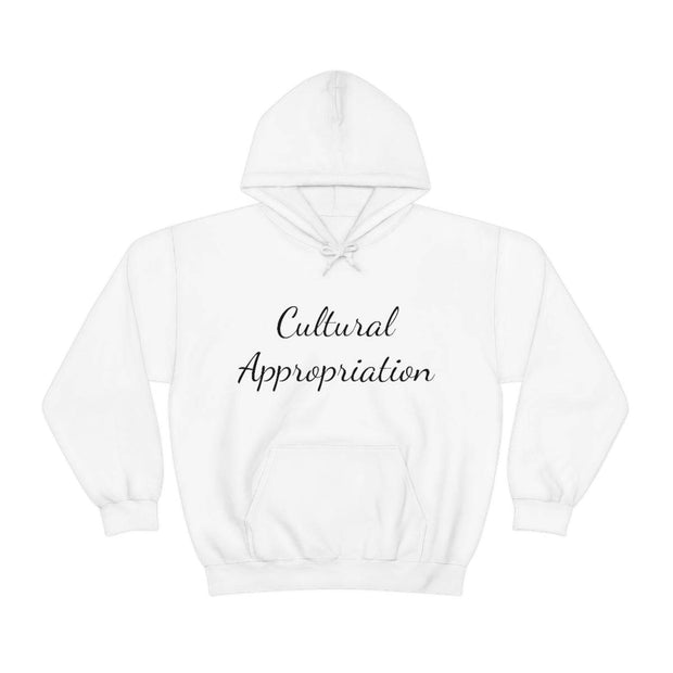 Cultural Appropriation Hoodie